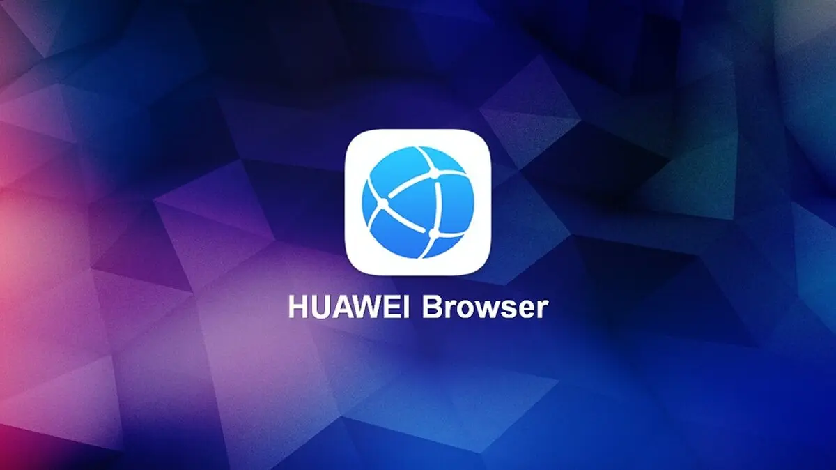 معرفی نرم‌افزار مرورگر اینترنت HUAWEI Browser ؛ امن، سریع و هوشمند