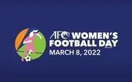 ۸ مارس از سوی کنفدراسیون فوتبال آسیا (AFC) روز فوتبال زنان نام‌گذاری شده‌است 