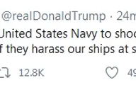 ترامپ: دستور شلیک به قایق‌های ایران را صادر کردم 