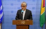 سفیر ایران در سازمان ملل: پاسخ ما به حمله رژیم صهیونیستی قانونی و قاطع خواهد بود