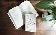 کتابی که مسیر زندگی شما را تغییر می‌دهد! | معرفی کتاب پرفروش "هنر خوب زندگی کردن"