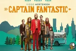 معرفی و تحلیل فیلم captain fantastic | کاپیتان فانتستیک: سفری به اعماق تناقضات زندگی