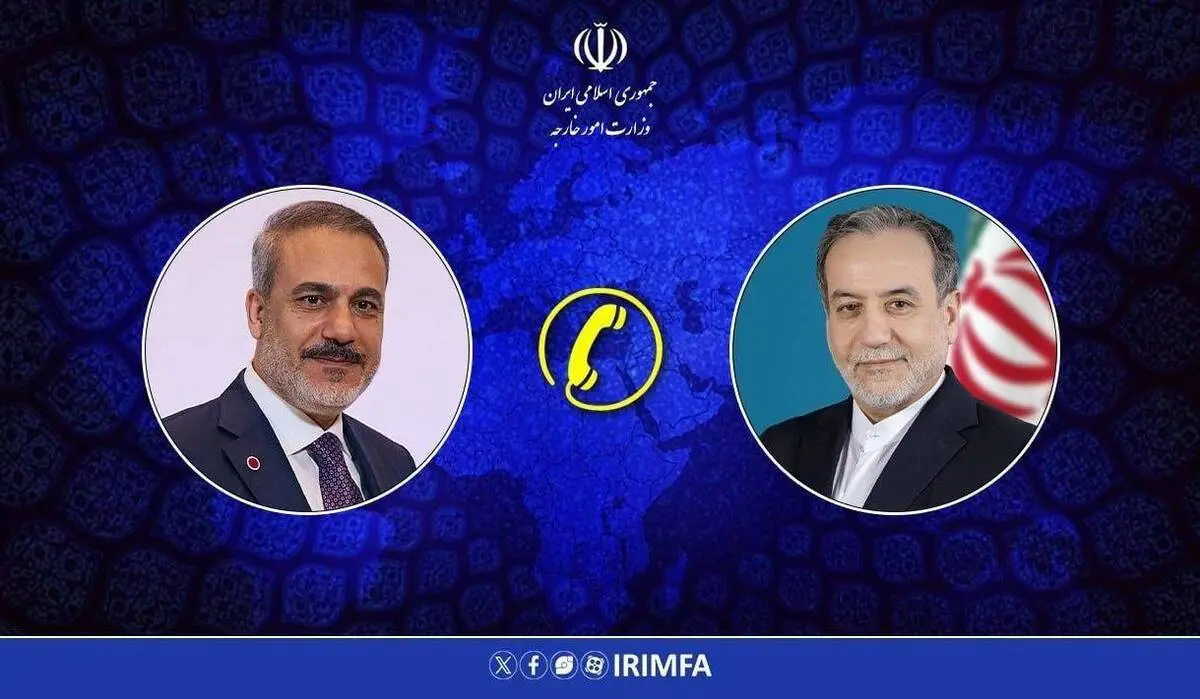 تماس تلفنی وزیر خارجه ترکیه با عراقچی | ابراز همدردی هاکان فیدان با وزیر امور خارجه ایران